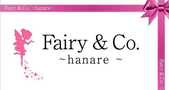Fairy＆Co ～hanare～